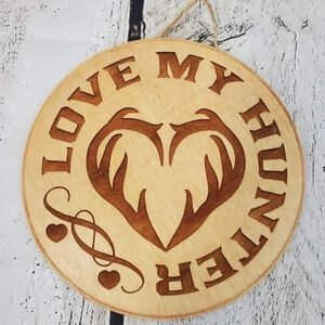 Love My Hunter 7in Wood Sign